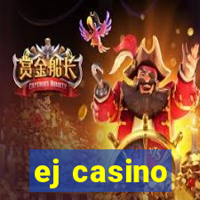 ej casino